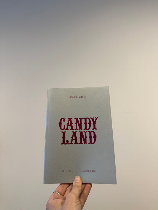Cake Zine Volume 6 "Candy Land"