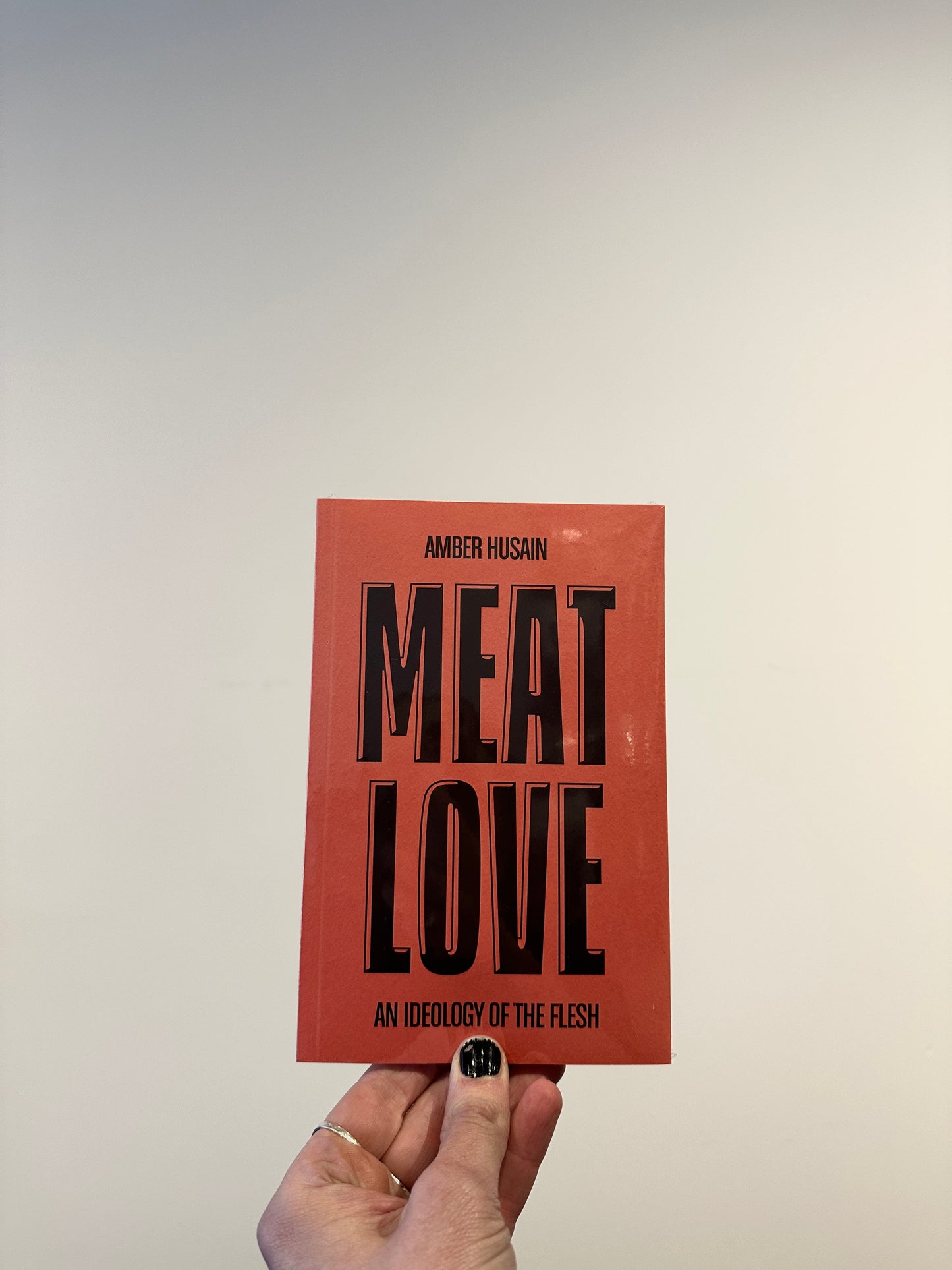 Meat Love: An Ideology of the Flesh Book