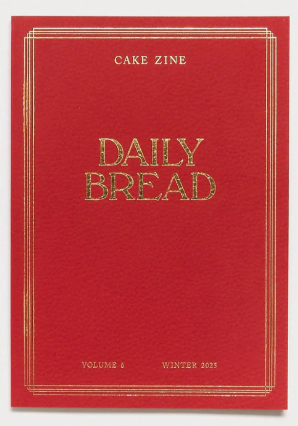 Daily Bread - Cake Zine Volume 5
