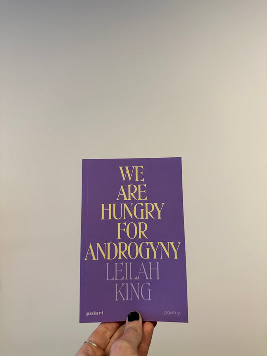 We Are Hungry for Androgyny