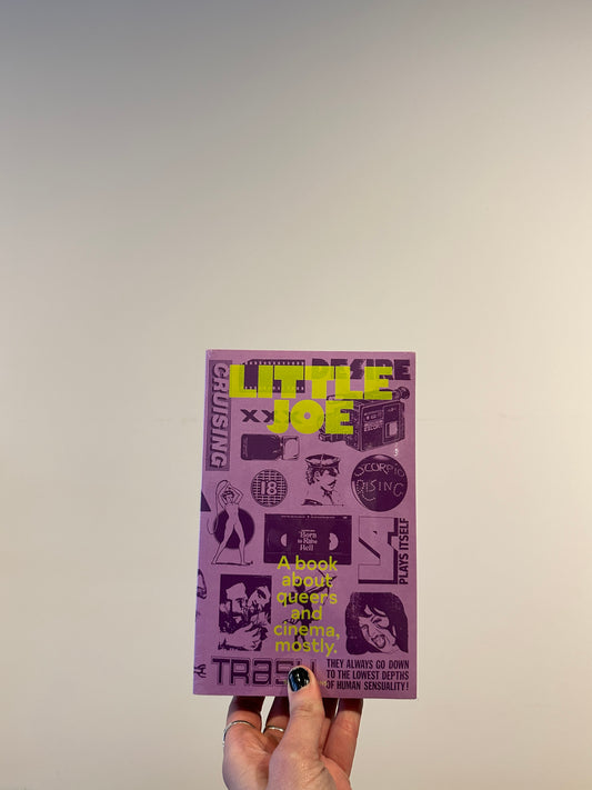Little Joe: A book about queers and cinema, mostly